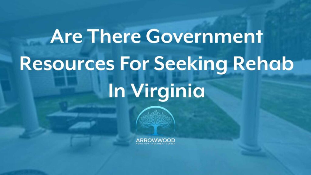 Are There Government Resources For Seeking Rehab In Virginia