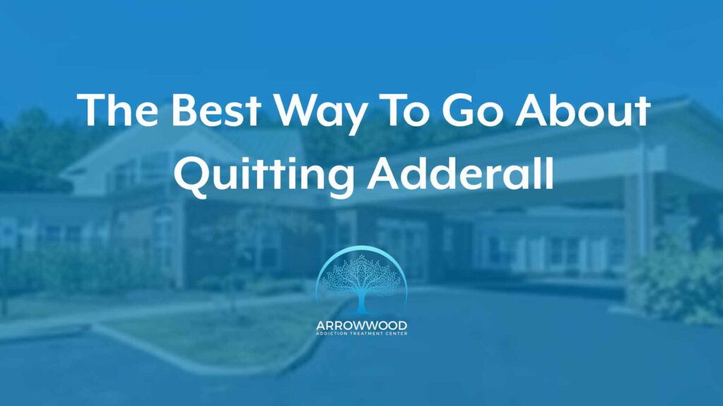 Quitting Adderall: How to Safely Overcome Dependency 8 Quitting Adderall