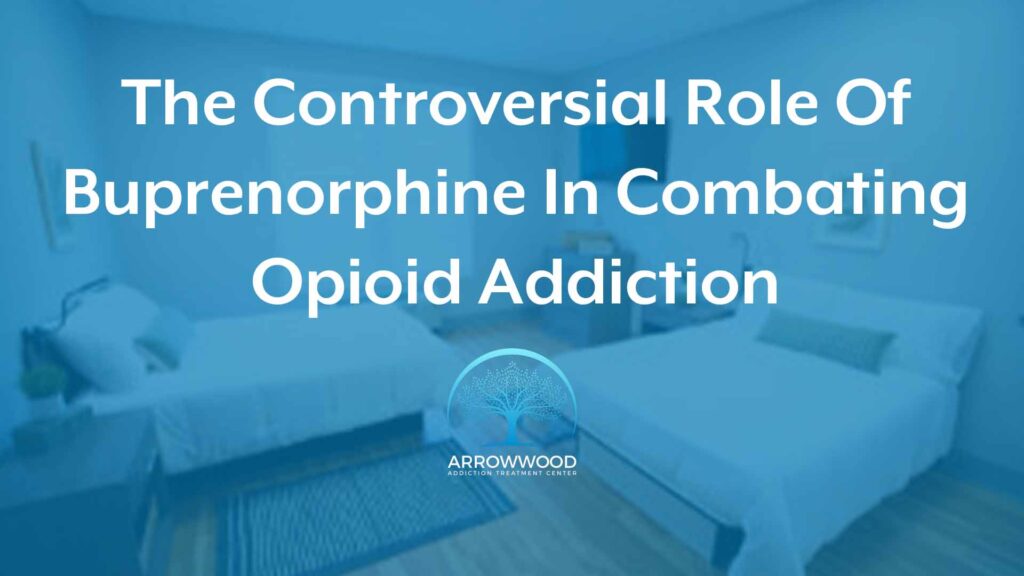 Effective Buprenorphine Opioid Addiction Treatment for Lasting Recovery 9 Buprenorphine opioid addiction